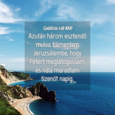 Picture 04 - Galátzia 1:18 KAR - Azután három esztendõ mulva fölmentem - Bible Verse Picture