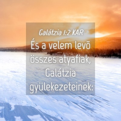 Picture 04 - Galátzia 1:2 KAR - És a velem levõ összes atyafiak, Galátzia - Bible Verse Picture