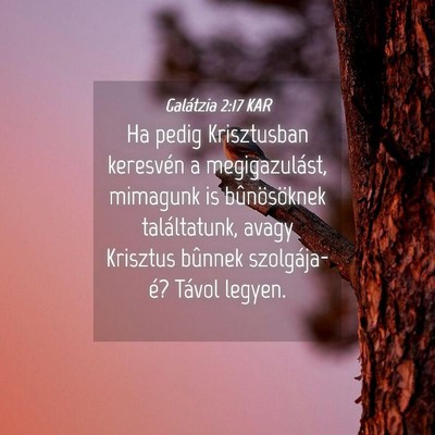 Picture 04 - Galátzia 2:17 KAR - Ha pedig Krisztusban keresvén a megigazulást, - Bible Verse Picture