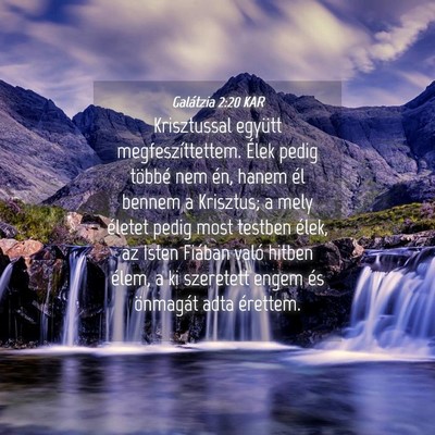 Picture 04 - Galátzia 2:20 KAR - Krisztussal együtt megfeszíttettem. Élek pedig - Bible Verse Picture