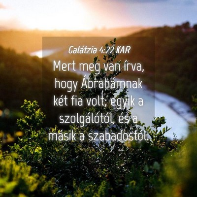Picture 04 - Galátzia 4:22 KAR - Mert meg van írva, hogy Ábrahámnak két fia - Bible Verse Picture