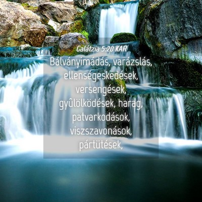 Picture 04 - Galátzia 5:20 KAR - Bálványimádás, varázslás, - Bible Verse Picture