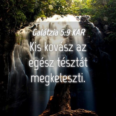 Picture 04 - Galátzia 5:9 KAR - Kis kovász az egész tésztát - Bible Verse Picture