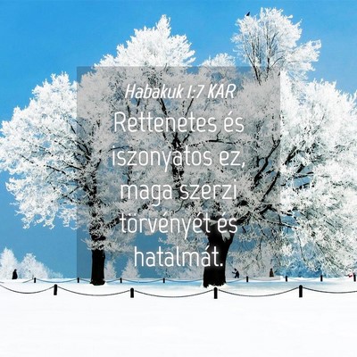 Picture 04 - Habakuk 1:7 KAR - Rettenetes és iszonyatos ez, maga szerzi - Bible Verse Picture