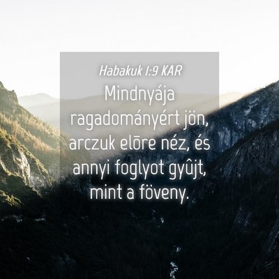 Picture 04 - Habakuk 1:9 KAR - Mindnyája ragadományért jön, arczuk elõre - Bible Verse Picture