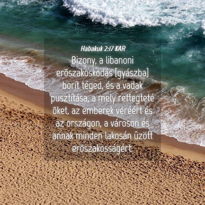 Picture 04 - Habakuk 2:17 KAR - Bizony, a libanoni erõszakoskodás [gyászba] - Bible Verse Picture