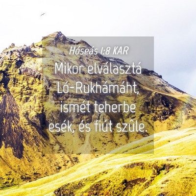 Picture 04 - Hóseás 1:8 KAR - Mikor elválasztá Ló-Rukhámáht, ismét - Bible Verse Picture