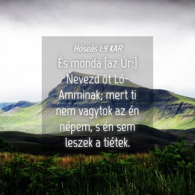 Picture 04 - Hóseás 1:9 KAR - És mondá [az Úr:] Nevezd õt Ló-Amminak; mert - Bible Verse Picture