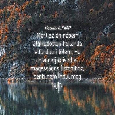 Picture 04 - Hóseás 11:7 KAR - Mert az én népem átalkodottan hajlandó - Bible Verse Picture