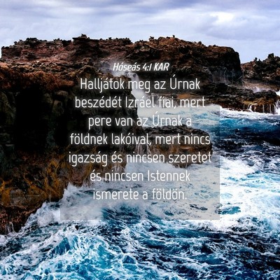 Picture 04 - Hóseás 4:1 KAR - Halljátok meg az Úrnak beszédét Izráel fiai, - Bible Verse Picture