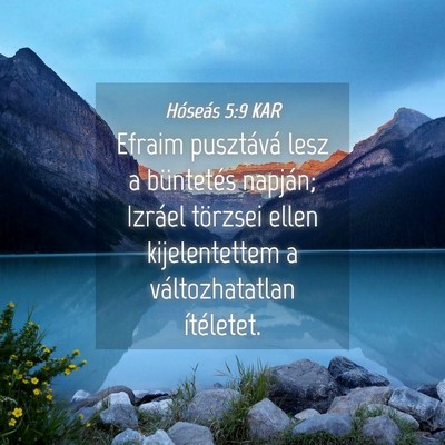 Picture 04 - Hóseás 5:9 KAR - Efraim pusztává lesz a büntetés napján; - Bible Verse Picture