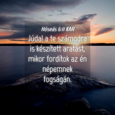 Picture 04 - Hóseás 6:11 KAR - Júda! a te számodra is készített aratást, - Bible Verse Picture