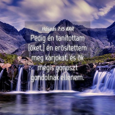 Picture 04 - Hóseás 7:15 KAR - Pedig én tanítottam [õket,] én erõsítettem - Bible Verse Picture