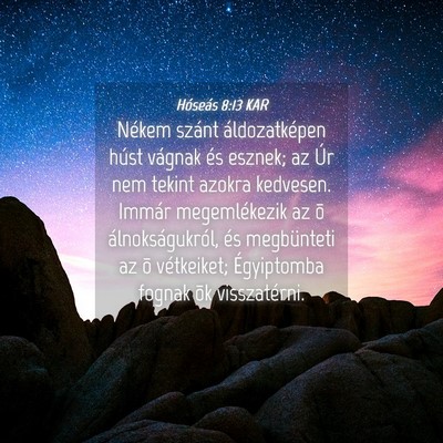 Picture 04 - Hóseás 8:13 KAR - Nékem szánt áldozatképen húst vágnak és - Bible Verse Picture