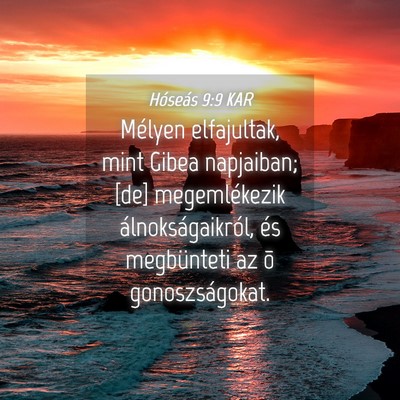 Picture 04 - Hóseás 9:9 KAR - Mélyen elfajultak, mint Gibea napjaiban; [de] - Bible Verse Picture