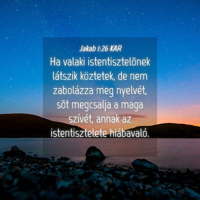 Picture 04 - Jakab 1:26 KAR - Ha valaki istentisztelõnek látszik köztetek, - Bible Verse Picture