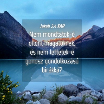 Picture 04 - Jakab 2:4 KAR - Nem mondtatok-é ellent magatoknak, és nem - Bible Verse Picture