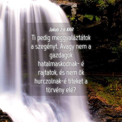 Picture 04 - Jakab 2:6 KAR - Ti pedig meggyaláztátok a szegényt. Avagy nem - Bible Verse Picture