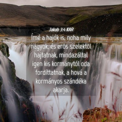 Picture 04 - Jakab 3:4 KAR - Ímé a hajók is, noha mily nagyok, és erõs - Bible Verse Picture