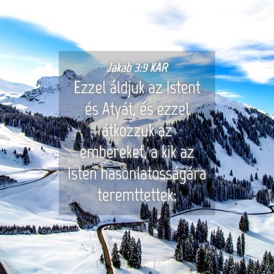 Picture 04 - Jakab 3:9 KAR - Ezzel áldjuk az Istent és Atyát, és ezzel - Bible Verse Picture