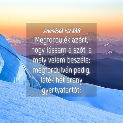 Picture 04 - Jelenések 1:12 KAR - Megfordulék azért, hogy lássam a szót, a mely - Bible Verse Picture