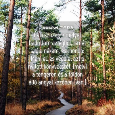 Picture 04 - Jelenések 10:8 KAR - És a szózat, a melyet hallottam az égbõl, - Bible Verse Picture