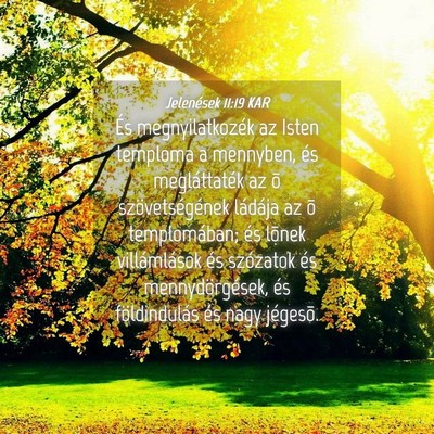 Picture 04 - Jelenések 11:19 KAR - És megnyilatkozék az Isten temploma a mennyben, - Bible Verse Picture