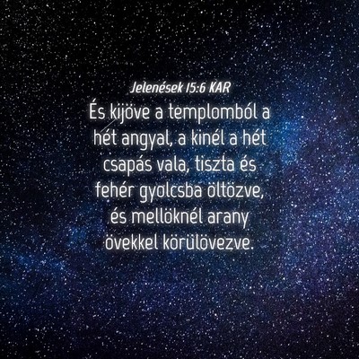 Picture 04 - Jelenések 15:6 KAR - És kijöve a templomból a hét angyal, a kinél - Bible Verse Picture