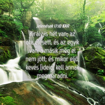 Picture 04 - Jelenések 17:10 KAR - Király is hét van; az öte elesett, és az - Bible Verse Picture