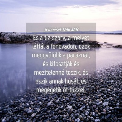 Picture 04 - Jelenések 17:16 KAR - És a tíz szarv, a melyet láttál a fenevadon, - Bible Verse Picture