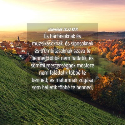 Picture 04 - Jelenések 18:22 KAR - És hárfásoknak és muzsikásoknak, és - Bible Verse Picture