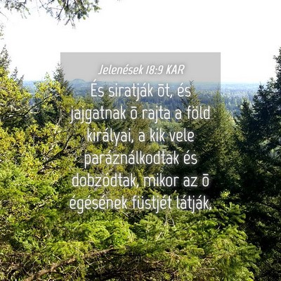 Picture 04 - Jelenések 18:9 KAR - És siratják õt, és jajgatnak õ rajta a föld - Bible Verse Picture