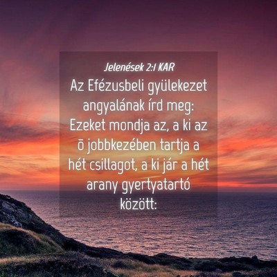 Picture 04 - Jelenések 2:1 KAR - Az Efézusbeli gyülekezet angyalának írd meg: - Bible Verse Picture