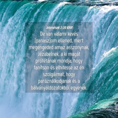 Picture 04 - Jelenések 2:20 KAR - De van valami kevés [panasz]om ellened, mert - Bible Verse Picture