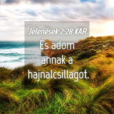 Picture 04 - Jelenések 2:28 KAR - És adom annak a - Bible Verse Picture