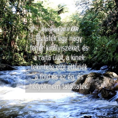 Picture 04 - Jelenések 20:11 KAR - És láték egy nagy fehér királyiszéket, és - Bible Verse Picture
