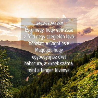 Picture 04 - Jelenések 20:8 KAR - És kimegy, hogy elhitesse a föld négy - Bible Verse Picture