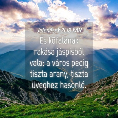 Picture 04 - Jelenések 21:18 KAR - És kõfalának rakása jáspisból vala; a - Bible Verse Picture