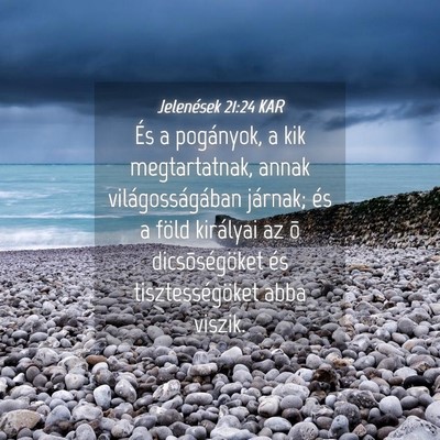 Picture 04 - Jelenések 21:24 KAR - És a pogányok, a kik megtartatnak, annak - Bible Verse Picture