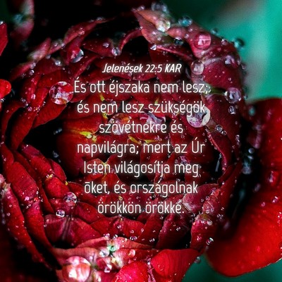 Picture 04 - Jelenések 22:5 KAR - És ott éjszaka nem lesz; és nem lesz - Bible Verse Picture