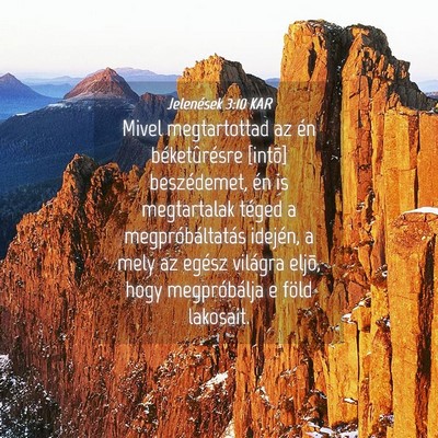 Picture 04 - Jelenések 3:10 KAR - Mivel megtartottad az én béketûrésre [intõ] - Bible Verse Picture