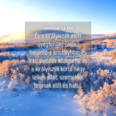 Picture 04 - Jelenések 4:6 KAR - És a királyiszék elõtt üvegtenger [vala,] - Bible Verse Picture
