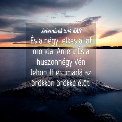 Picture 04 - Jelenések 5:14 KAR - És a négy lelkes állat monda: Ámen. És a - Bible Verse Picture