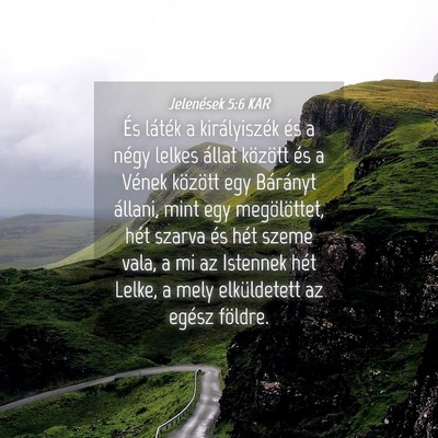 Picture 04 - Jelenések 5:6 KAR - És láték a királyiszék és a négy lelkes - Bible Verse Picture