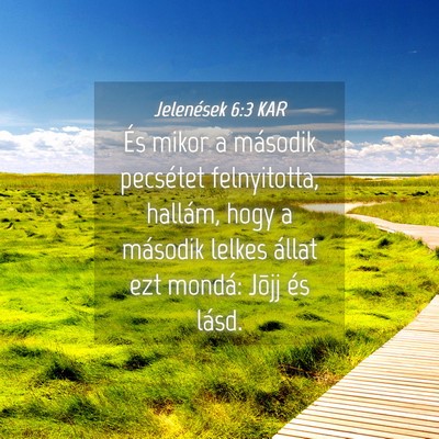 Picture 04 - Jelenések 6:3 KAR - És mikor a második pecsétet felnyitotta, - Bible Verse Picture