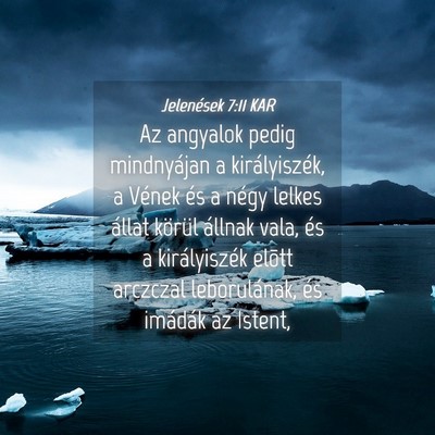 Picture 04 - Jelenések 7:11 KAR - Az angyalok pedig mindnyájan a királyiszék, a - Bible Verse Picture