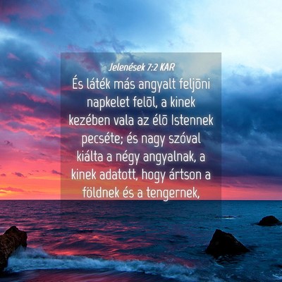 Picture 04 - Jelenések 7:2 KAR - És láték más angyalt feljõni napkelet - Bible Verse Picture