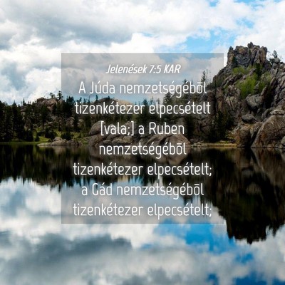Picture 04 - Jelenések 7:5 KAR - A Júda nemzetségébõl tizenkétezer - Bible Verse Picture