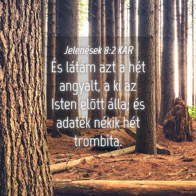 Picture 04 - Jelenések 8:2 KAR - És látám azt a hét angyalt, a ki az Isten - Bible Verse Picture
