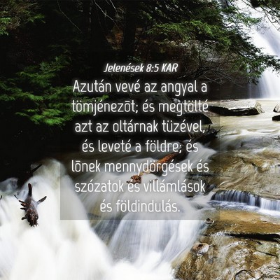 Picture 04 - Jelenések 8:5 KAR - Azután vevé az angyal a tömjénezõt; és - Bible Verse Picture